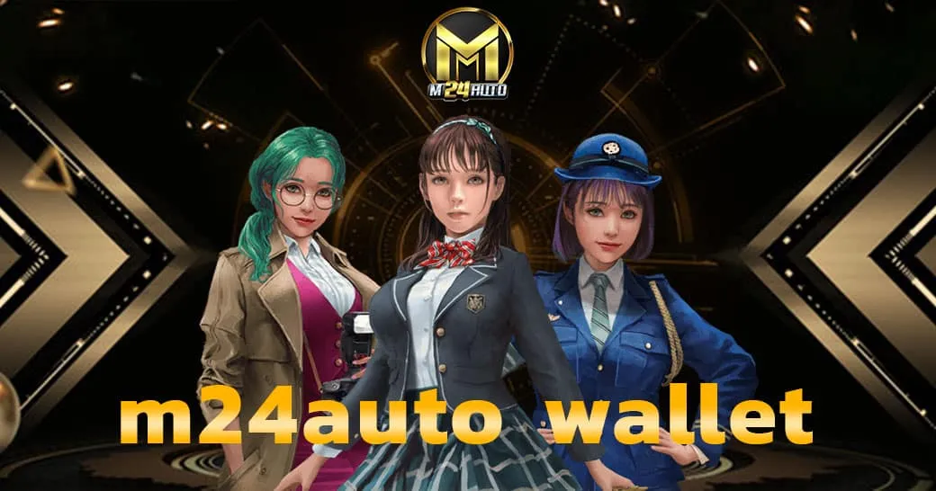 m24auto wallet เข้า สู่ ระบบ ล่าสุด BY m24auto